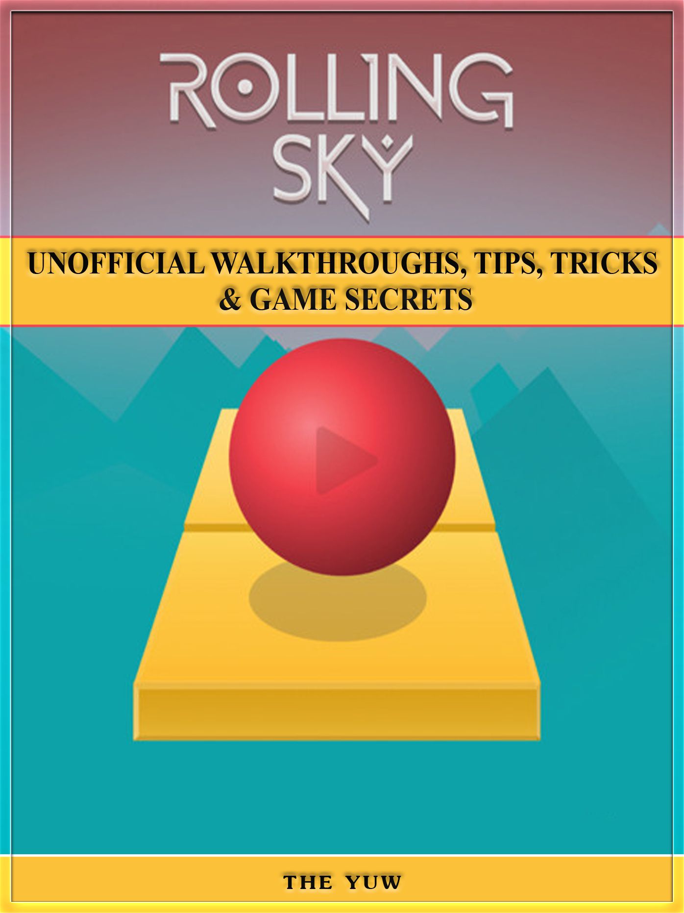 Rolling Sky Unofficial Walkthroughs, Tips, Tricks & Game Secrets