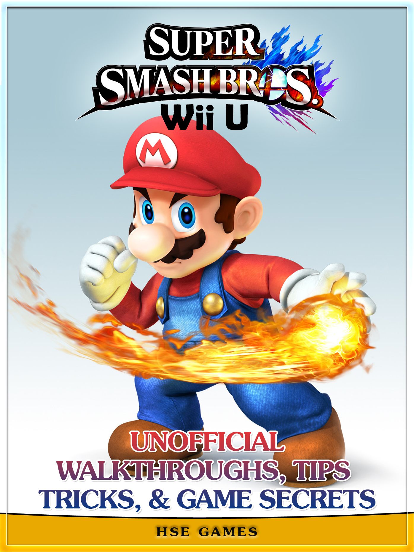 Super Smash Bros Wii U Unofficial Walkthroughs, Tips Tricks, & Game Secrets