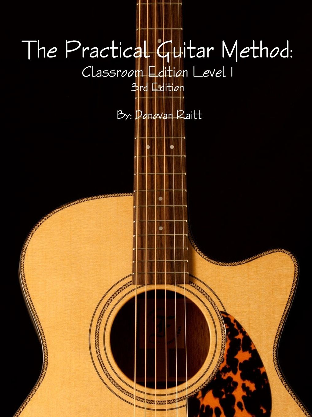 Practical Guitar Method: Classroom Edition, Volume1