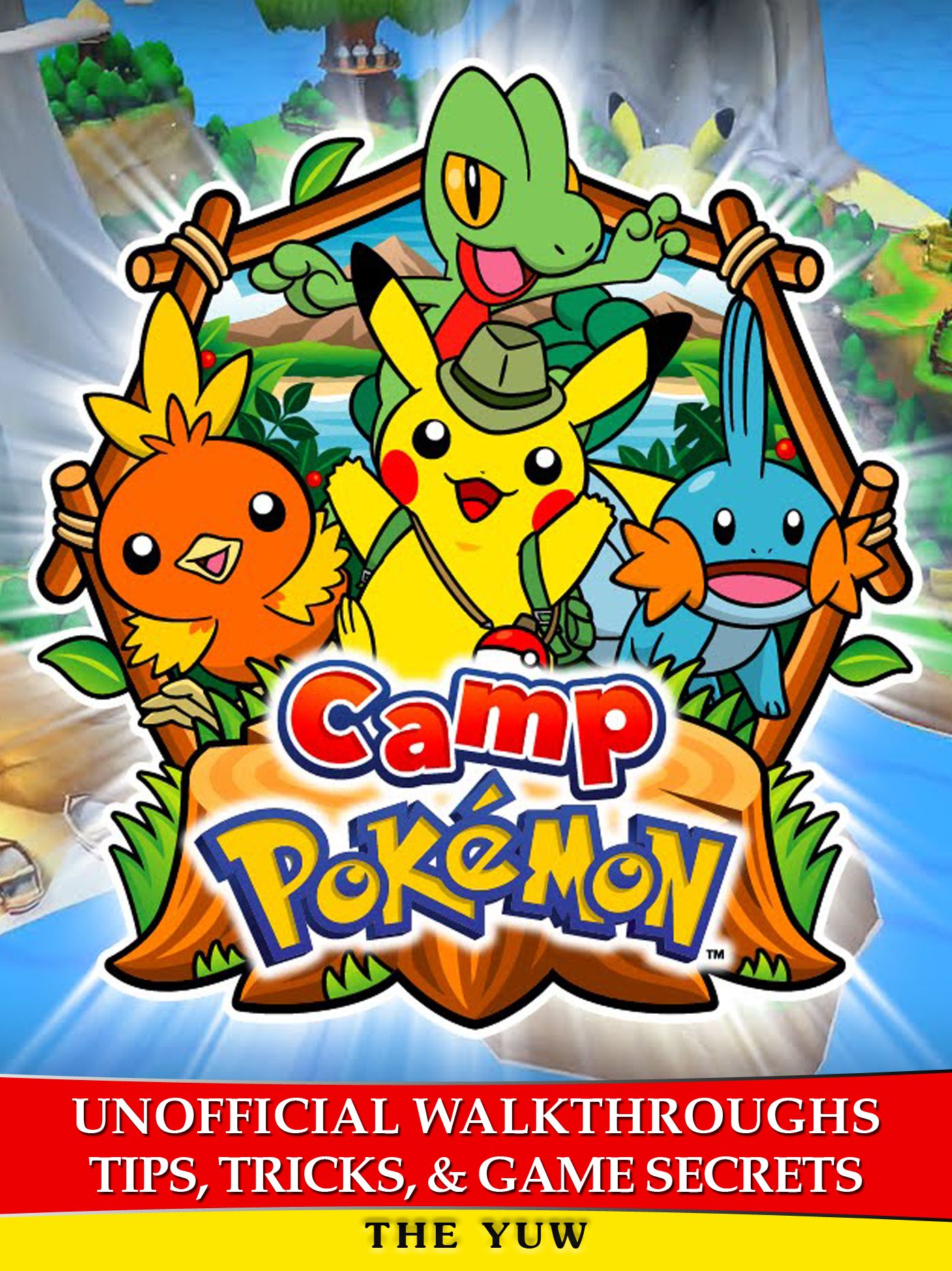 Camp Pokemon Unofficial Walkthroughs Tips, Tricks & Game Secrets