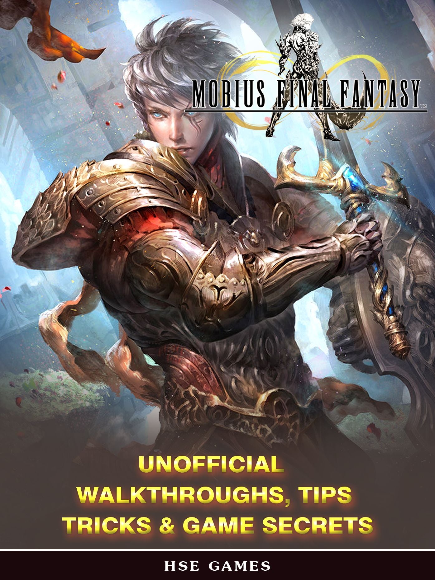Mobius Final Fantasy Unofficial Walkthroughs, Tips Tricks & Game Secrets