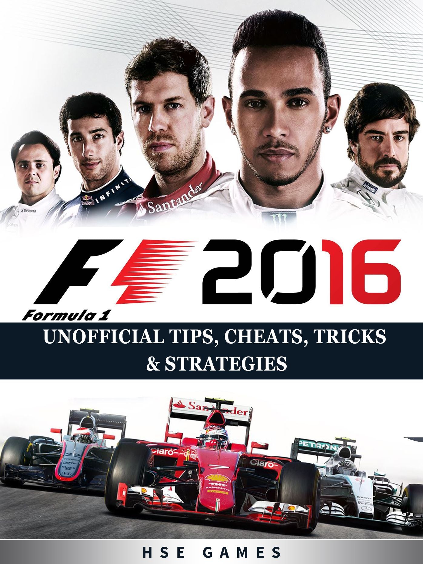 F1 2016 Formula 1 Unofficial Tips, Cheats, Tricks, & Strategies