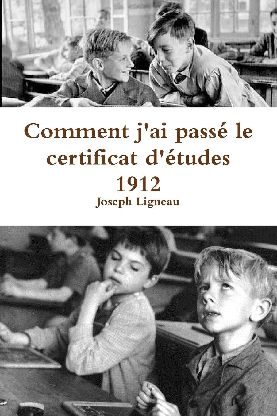 Comment j'ai passé le certificat d'études 1912