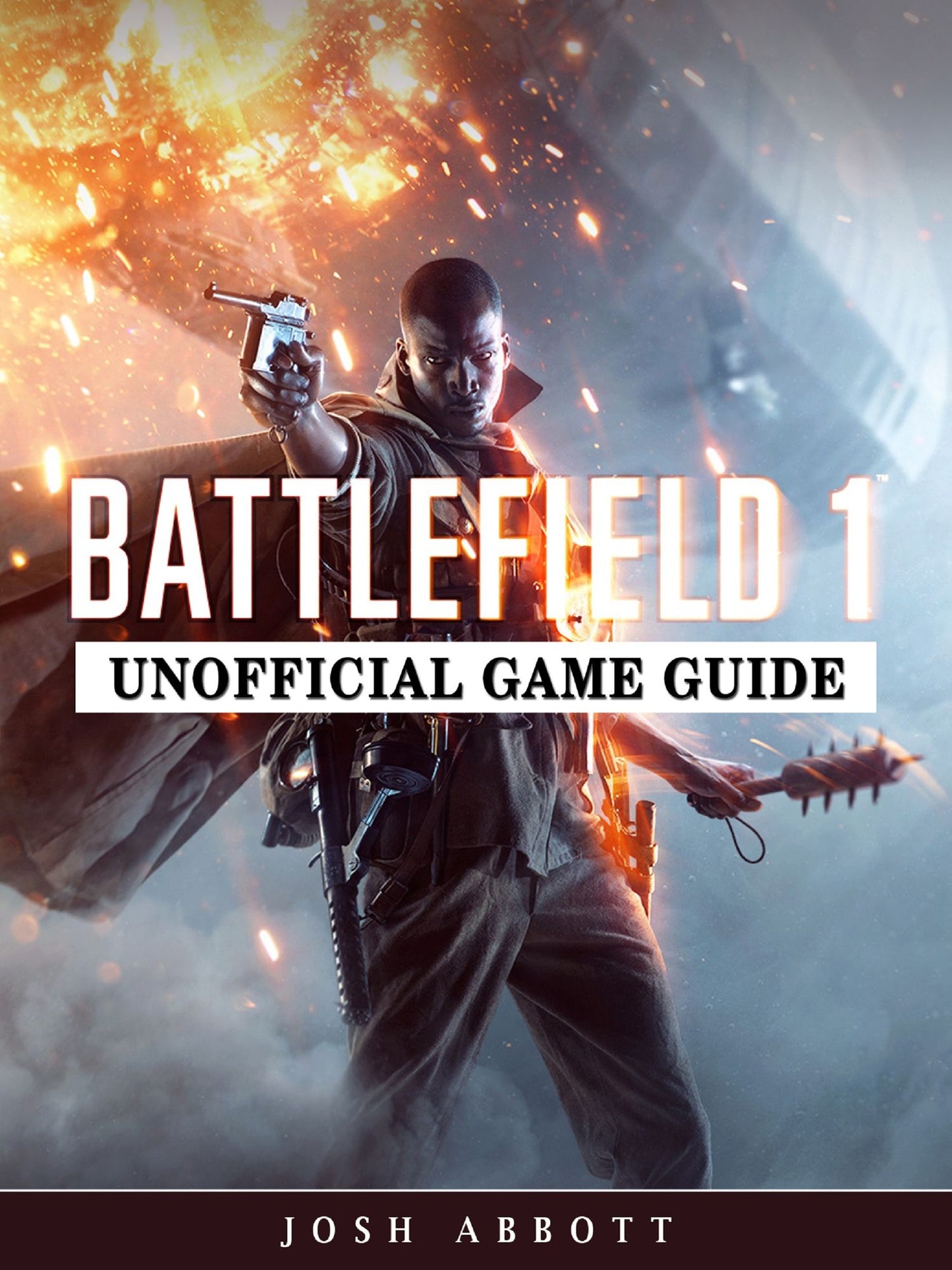 Battlefield 1 Unofficial Game Guide