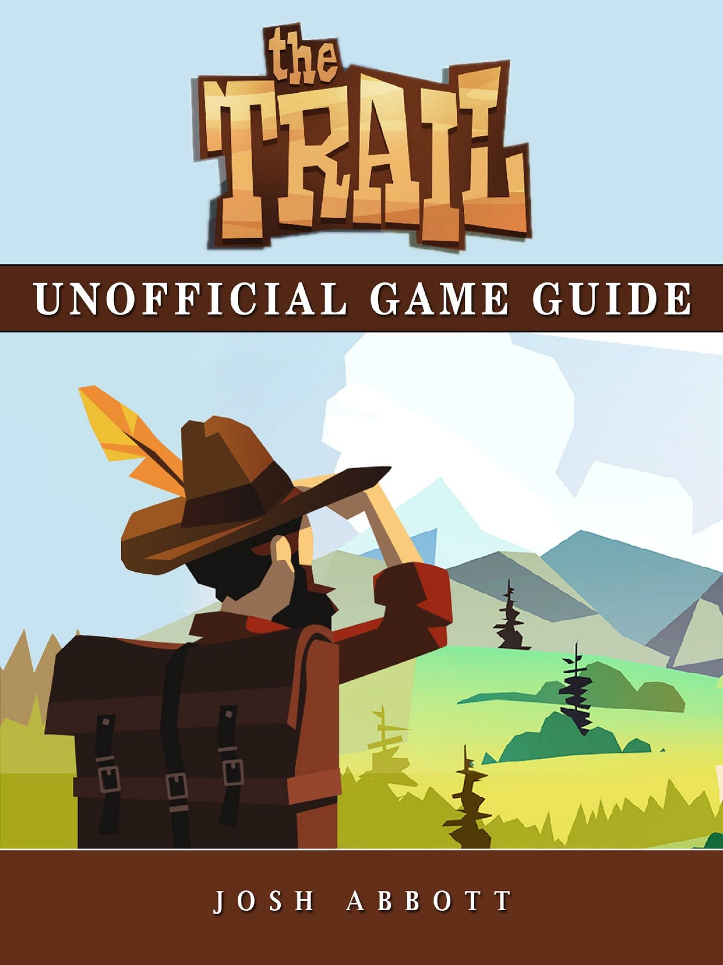 The Trail Unofficial Game Guide