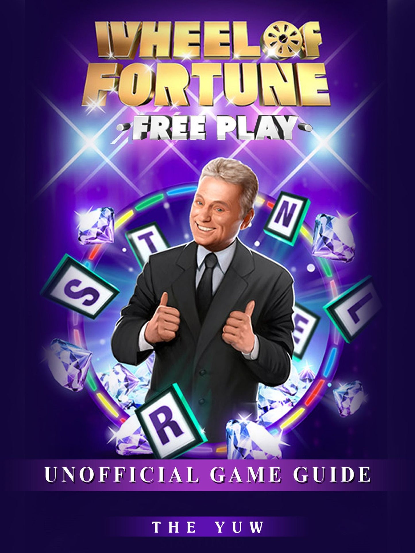 Wheel of Fortune Free Play Unofficial Game Guide