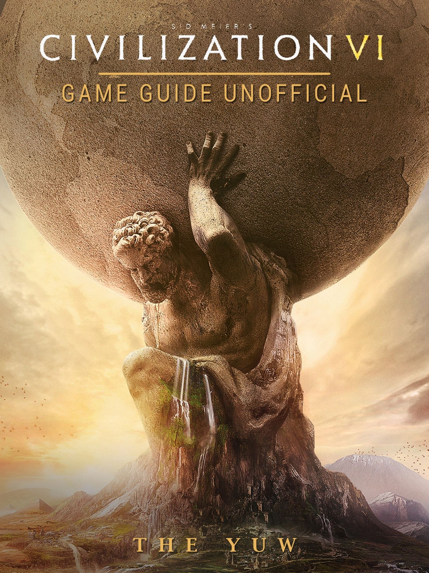 Civilization VI Game Guide Unofficial