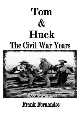 Tom & Huck: The Civil War Years