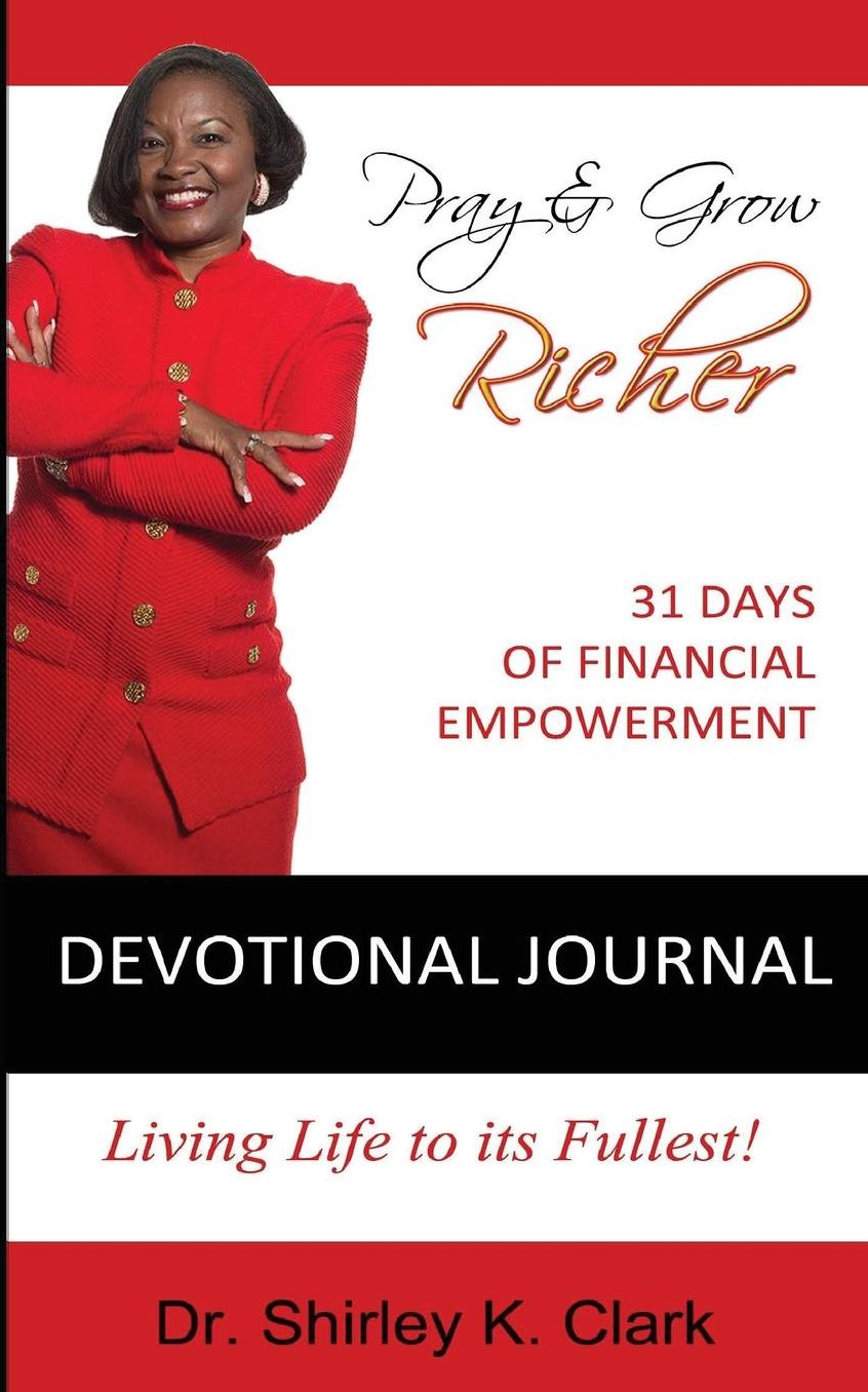 Pray & Grow Richer Devotional Journal: 31 Days of Financial Empowerment