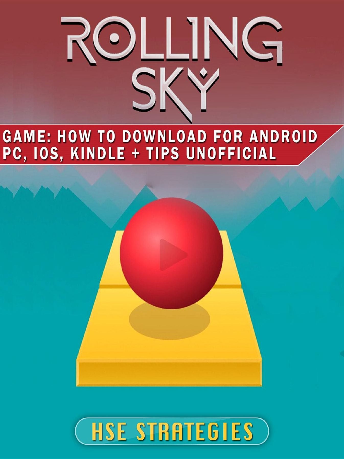 Rolling Sky Game: How to Download for Android PC, iOS, Kindle + Tips Unofficial
