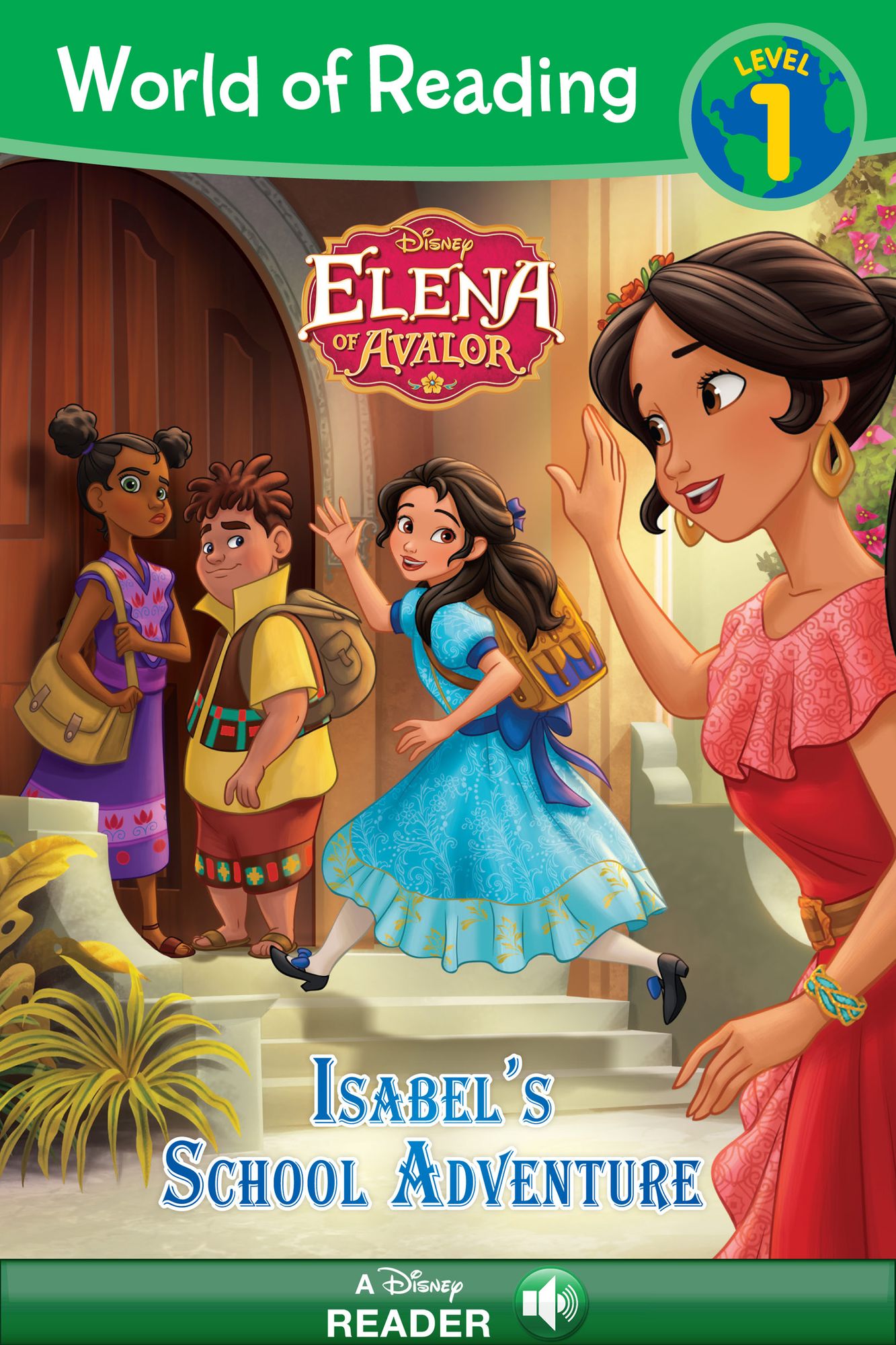 World of Reading: Elena of Avalor: Isabel's School Adventure: Level 1