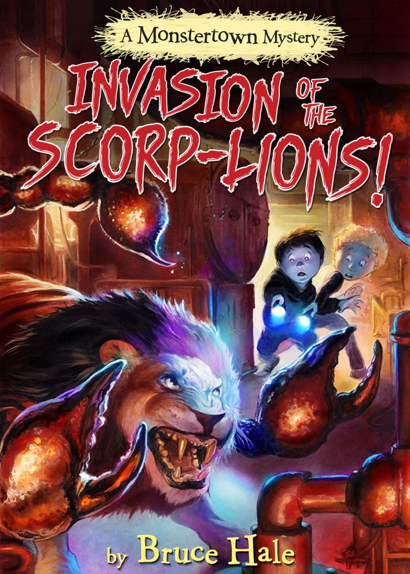 Invasion of the Scorp-lions: A Monstertown Mystery