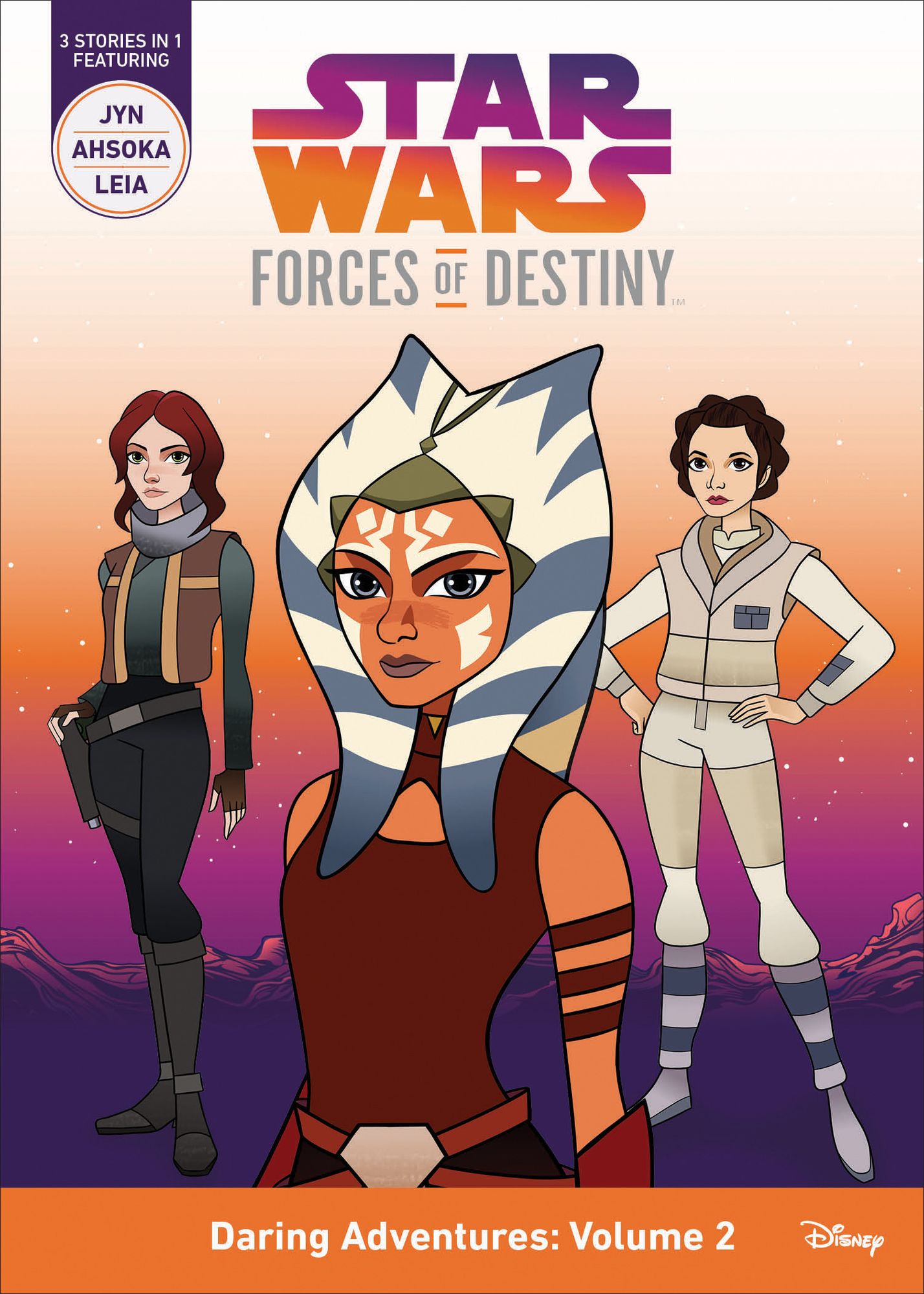 Star Wars Forces of Destiny: Daring Adventures: Volume 2: (Jyn, Ahsoka, Leia)