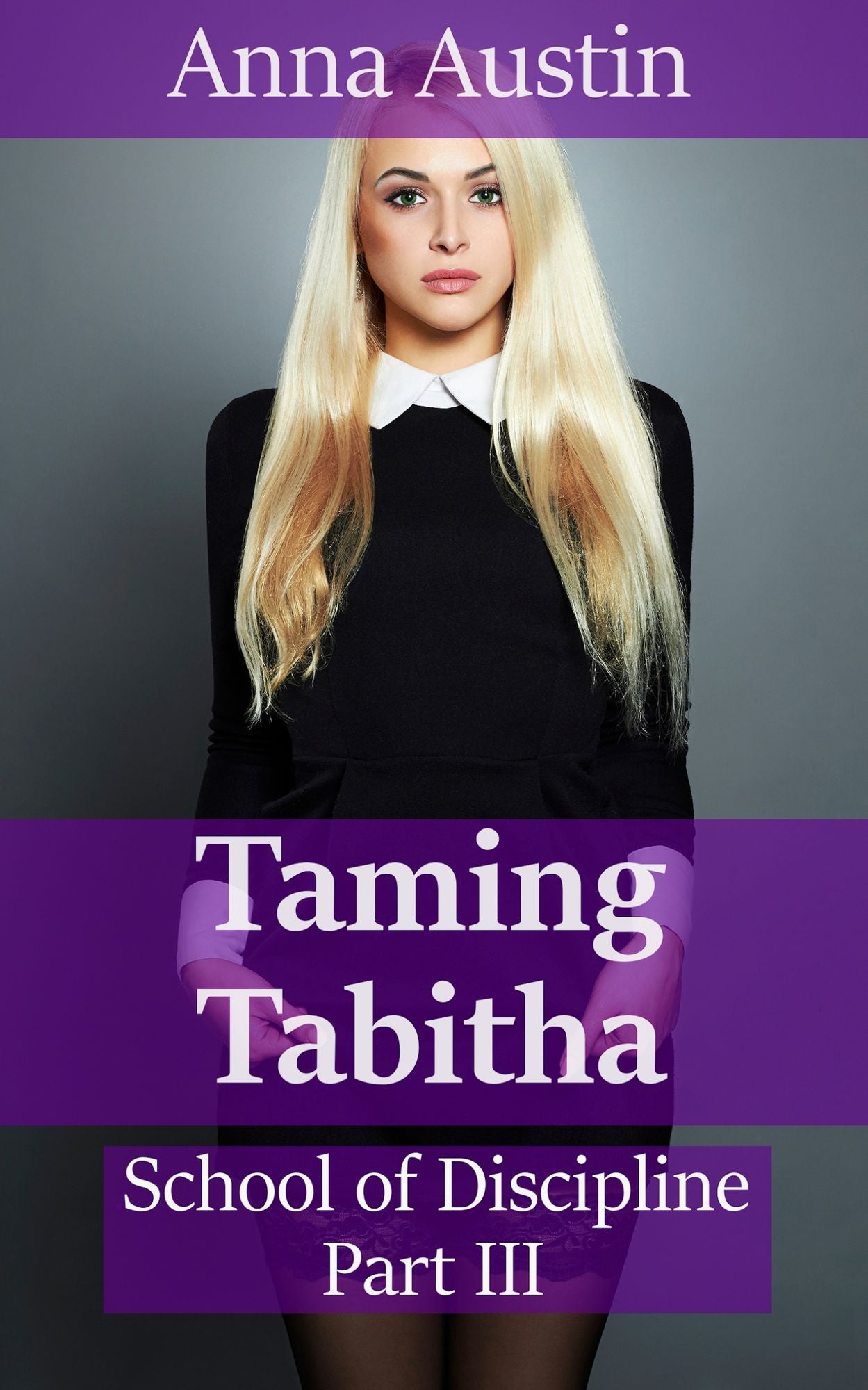 Taming Tabitha: Book 3 of "School of Discipline"