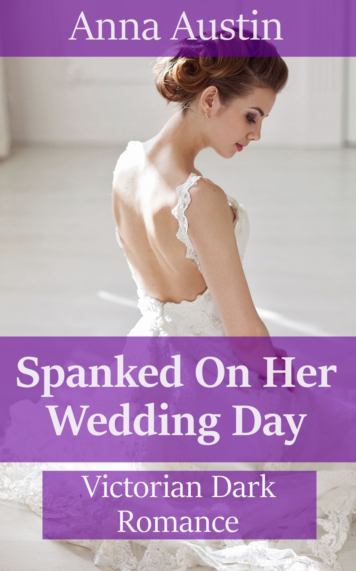 Spanked On Her Wedding Day: Victorian BDSM Erotica