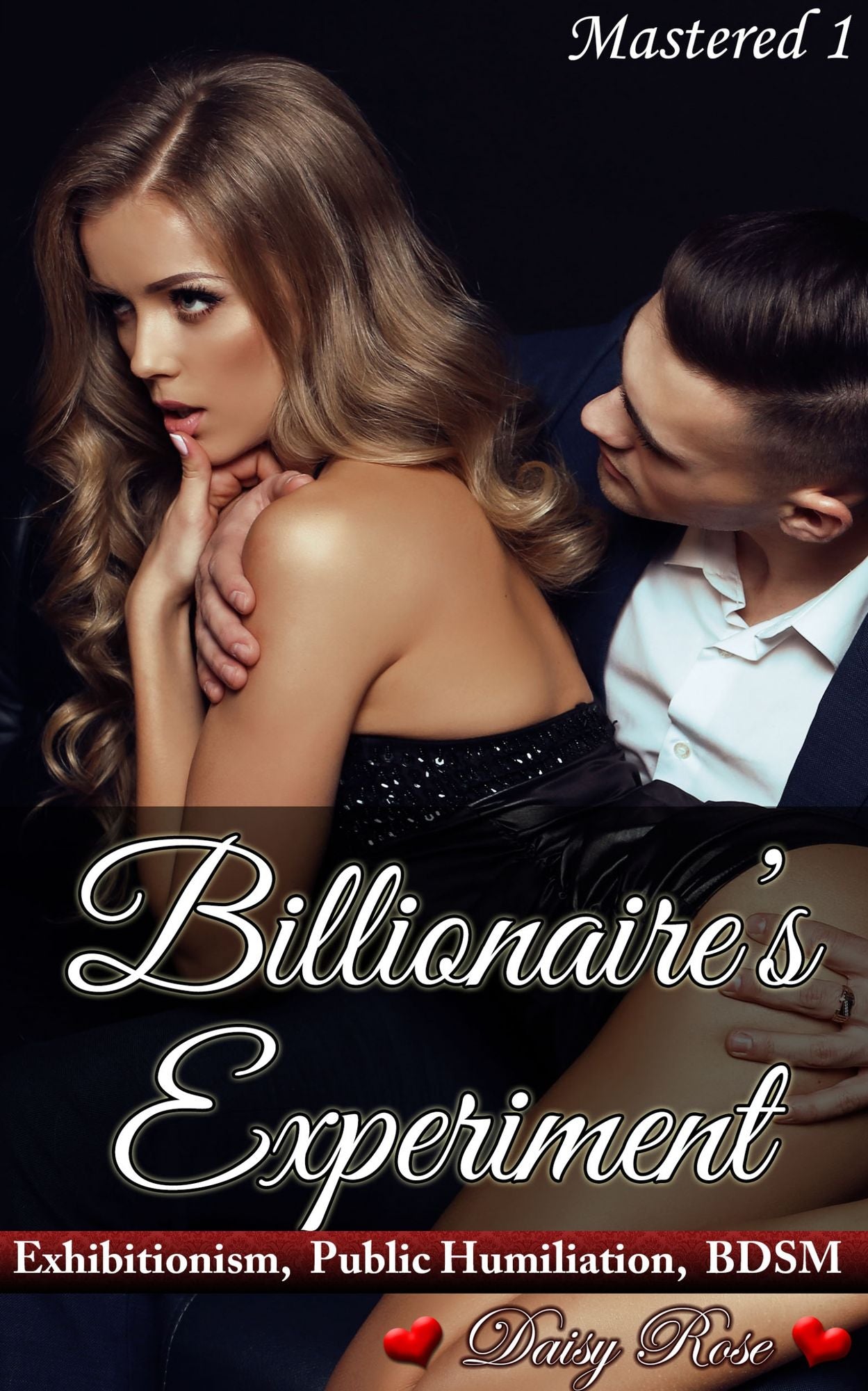 Billionaire's Experiment: Book 1 of "Mastered"