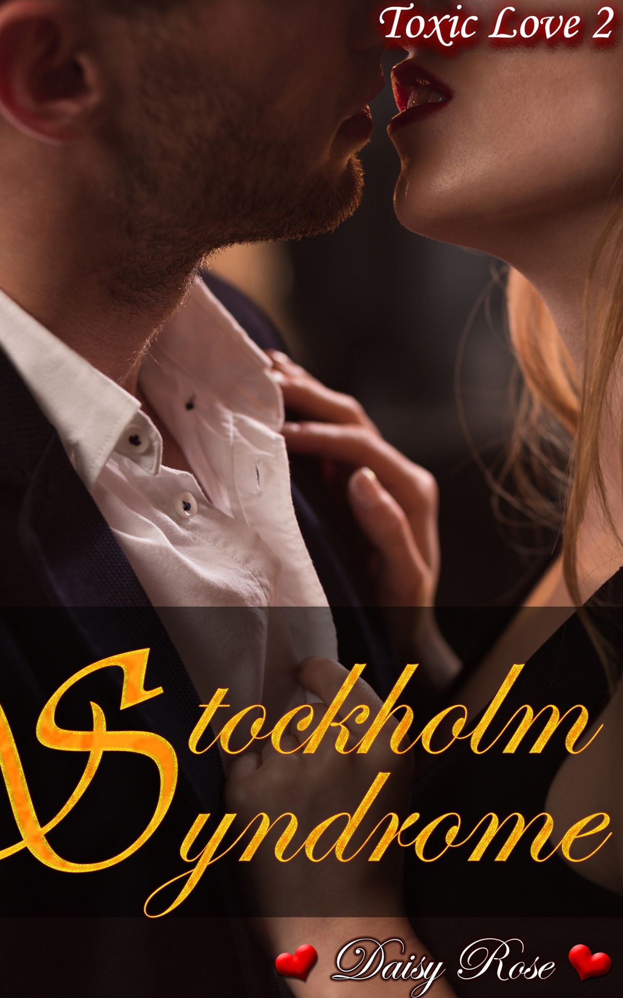 Stockholm Syndrome: Book 2 of "Toxic Love"