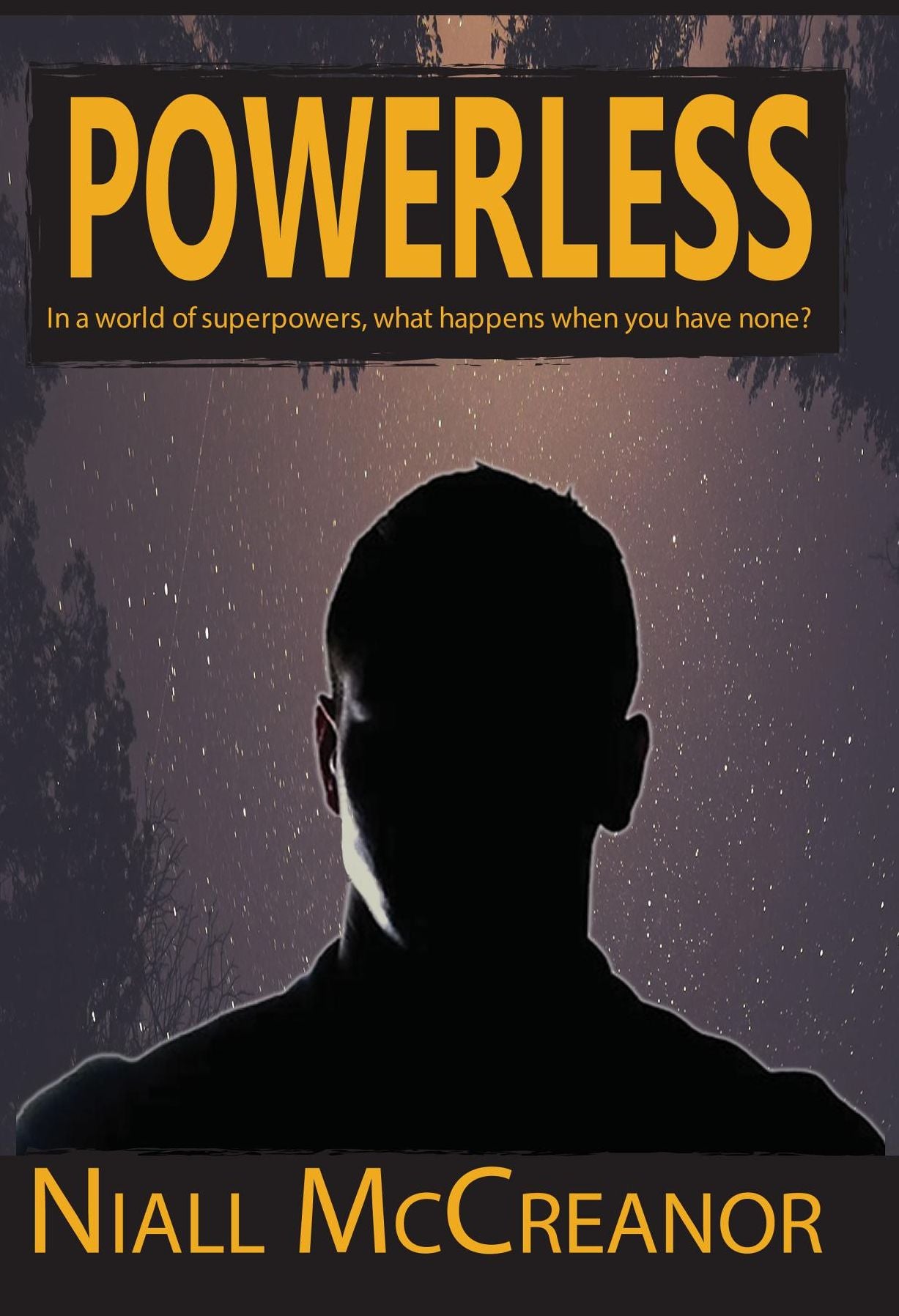 Powerless: In a world of superpowers, what happens when you have none?