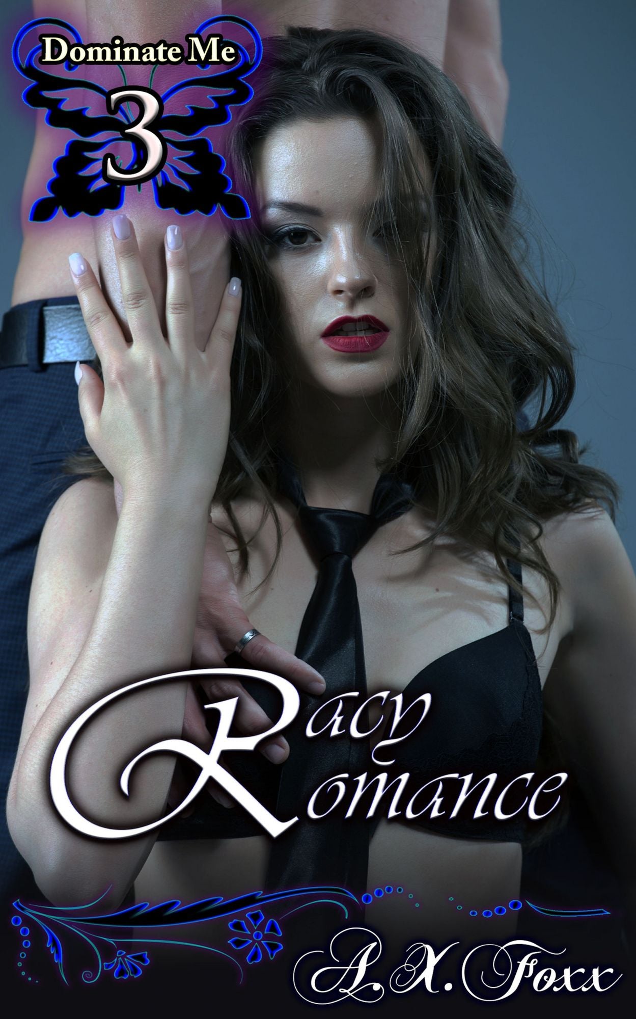 Racy Romance: Book 3 of "Dominate Me"