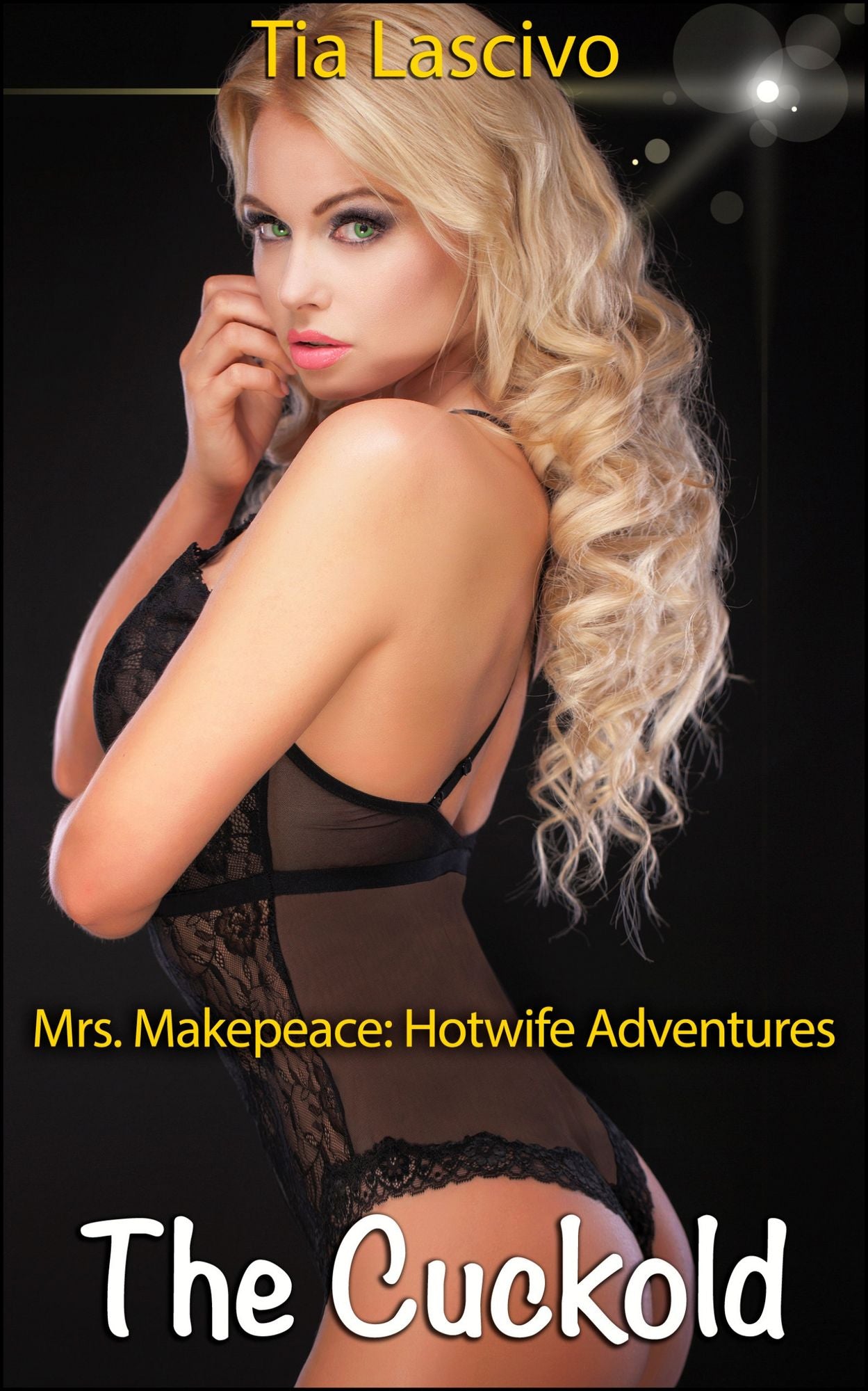 The Cuckold: Book 3 of "Mrs. Makepeace - Hotwife Adventures"