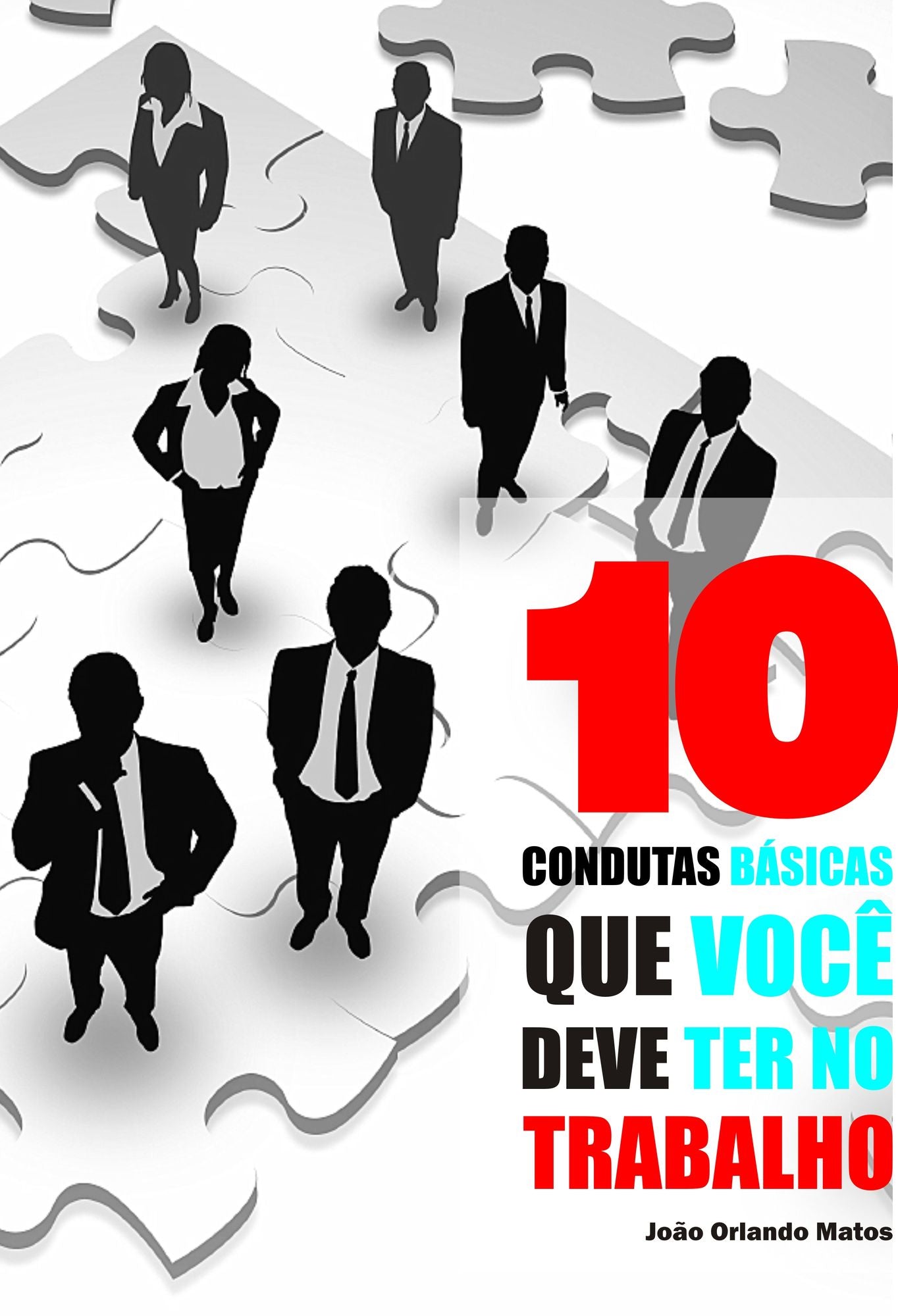 10 Condutas básicas que você deve ter no trabalho