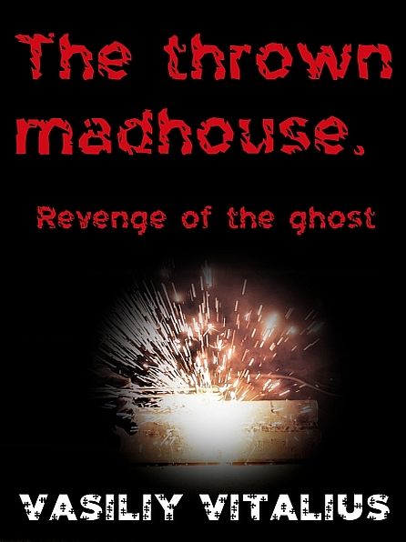 The thrown madhouse