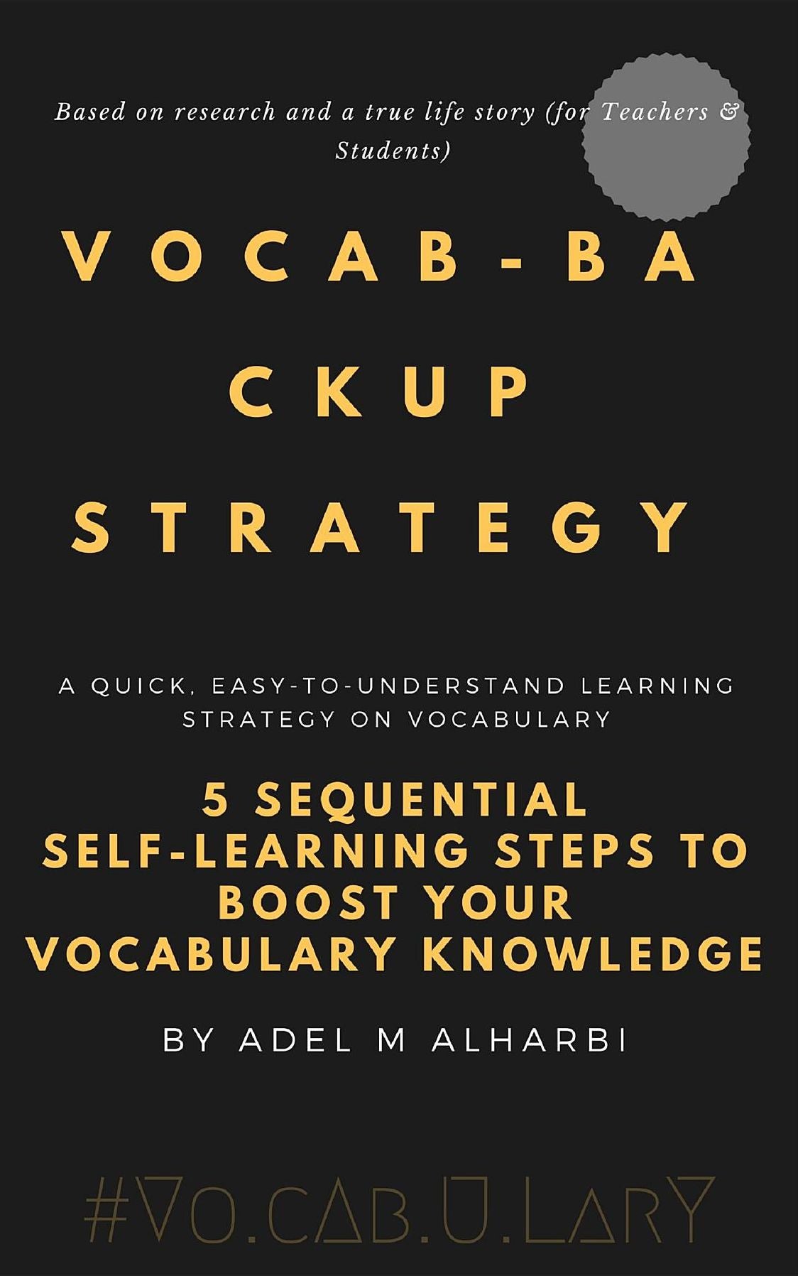 Vocab-backup Strategy: 5 Sequential Self-learning Steps to Boost Your Vocabulary Knowledge