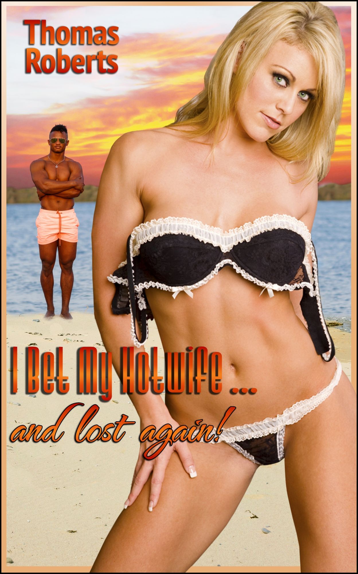 I Bet My Hotwife...And Lost Again!: Book 2 of "I Bet My Hotwife"