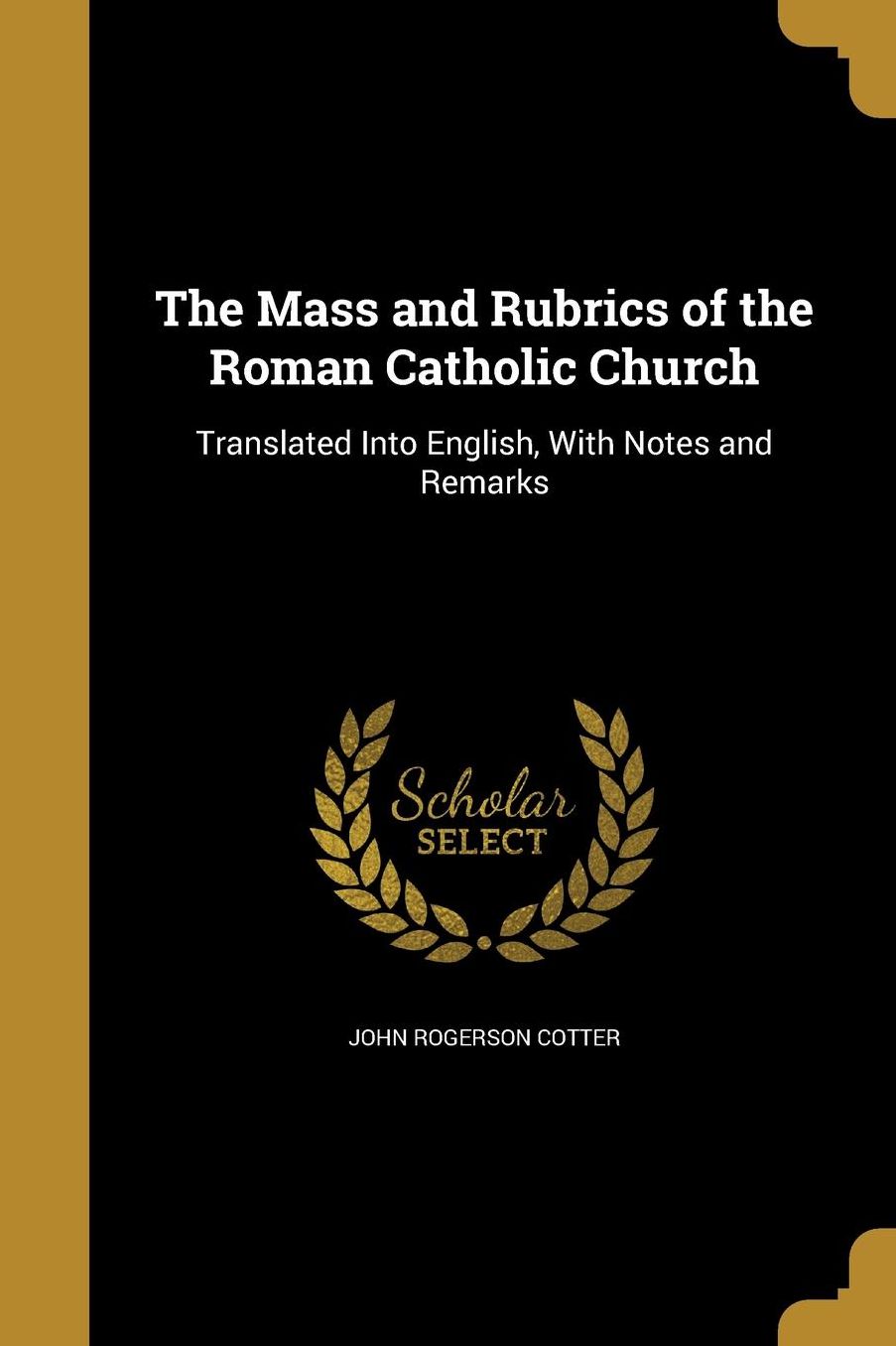 The Mass and Rubrics of the Roman Catholic Church
