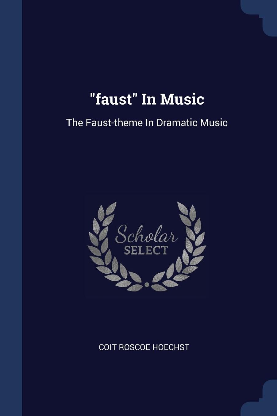 "Faust" In Music: The Faust-theme In Dramatic Music