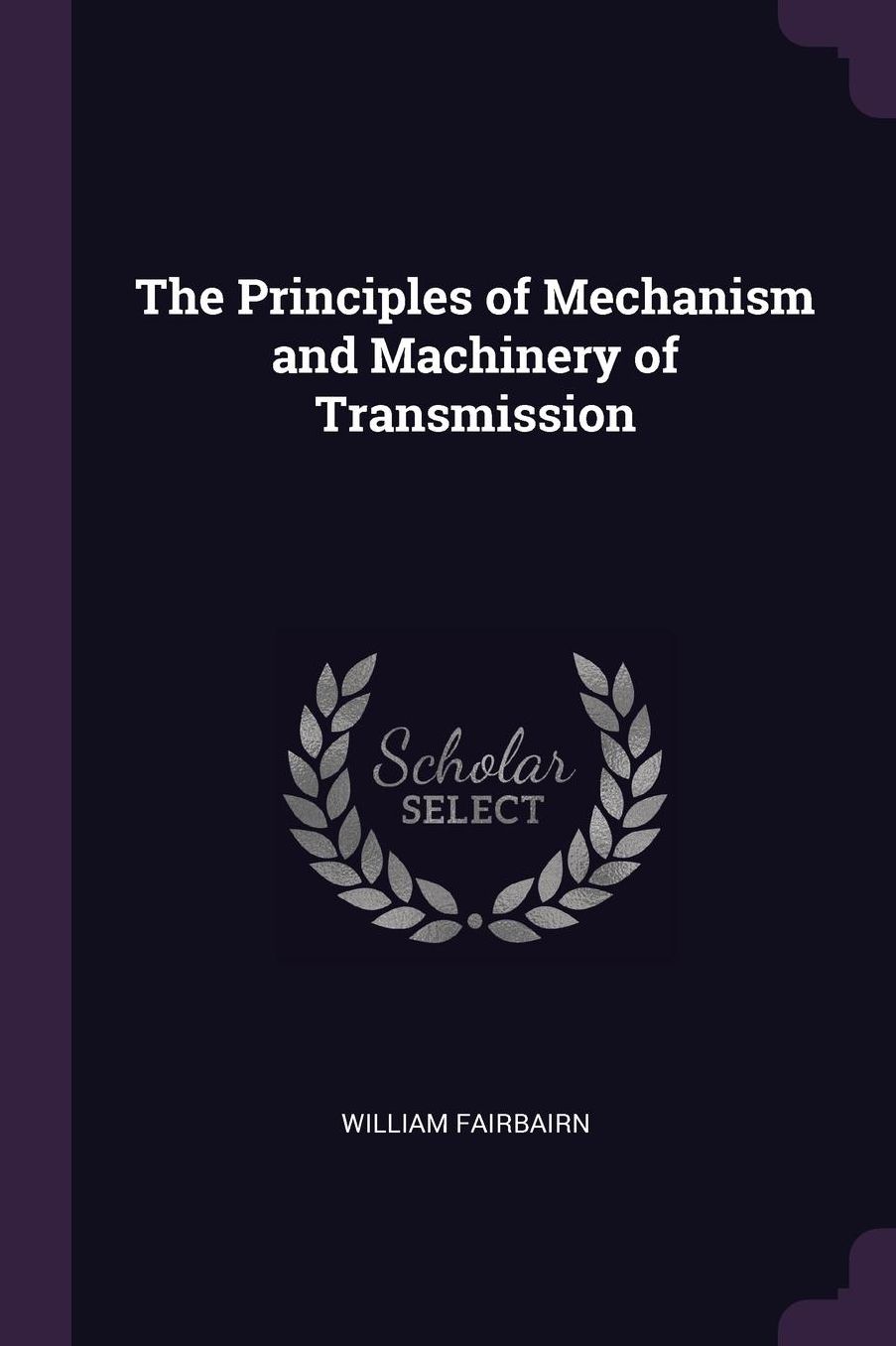 The Principles of Mechanism and Machinery of Transmission