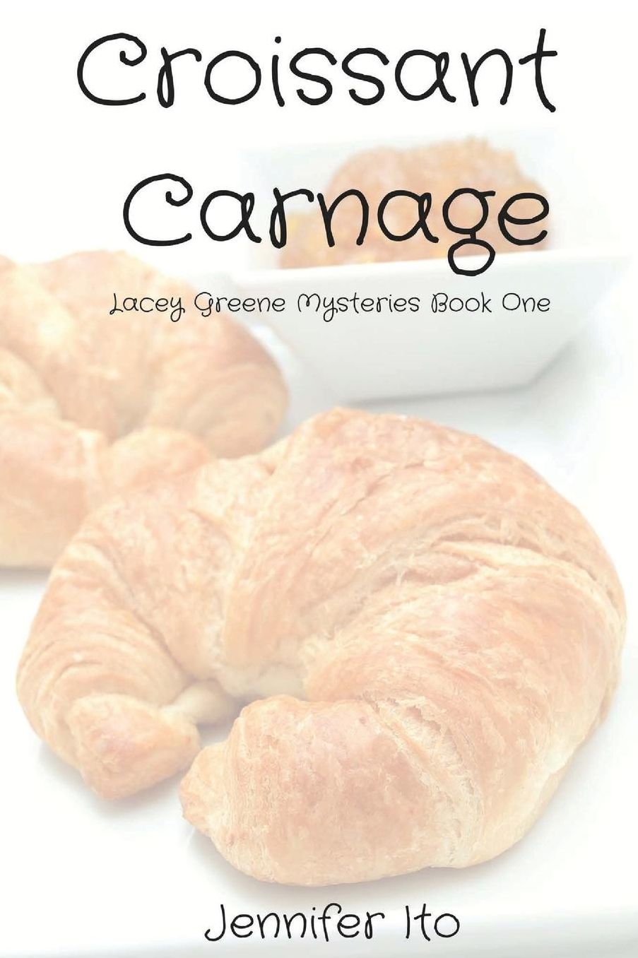 Croissant Carnage: Lacey Greene Mysteries Book One
