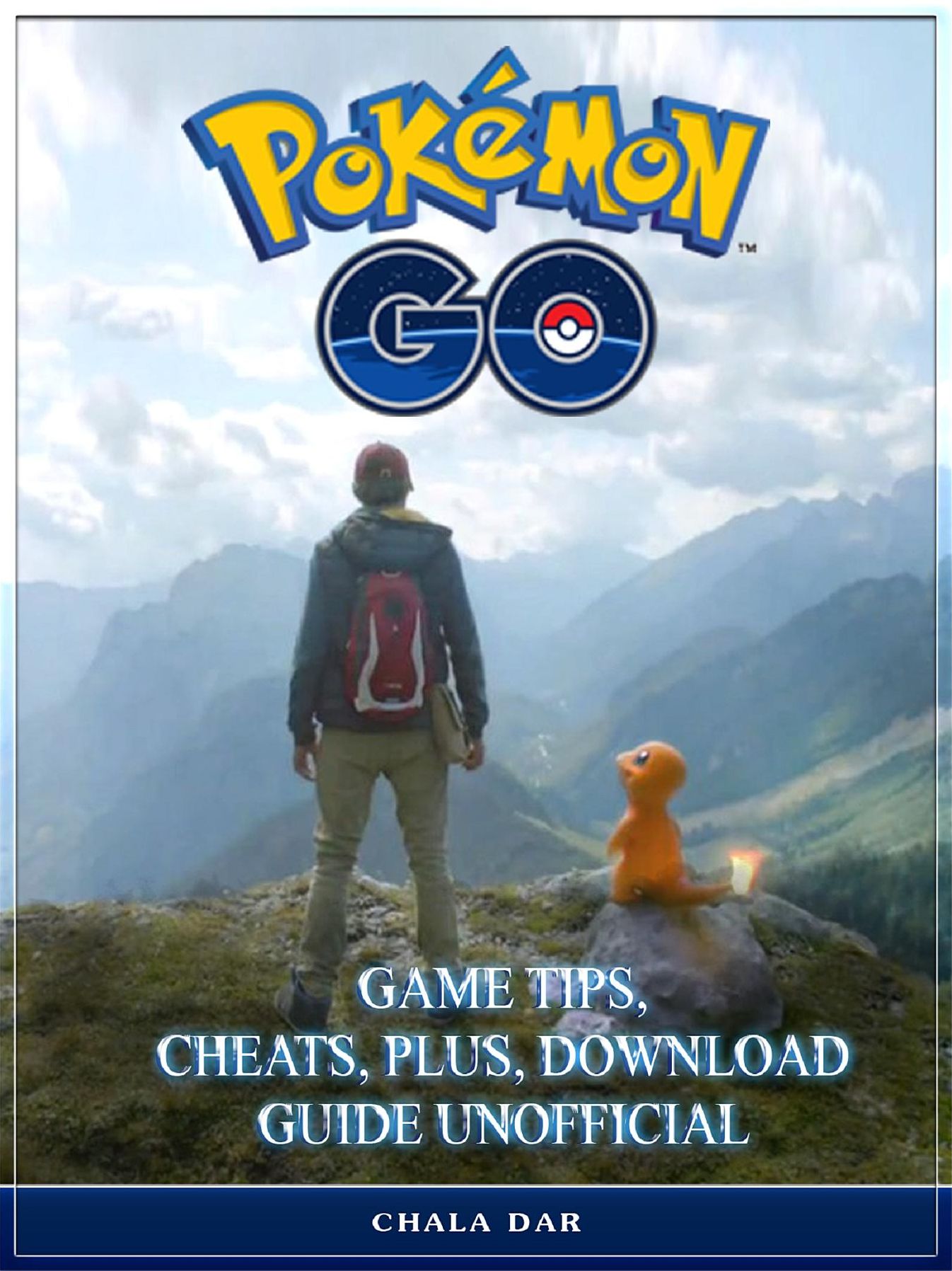 Pokemon Go Game Tips, Cheats, Plus, Download Guide Unofficial