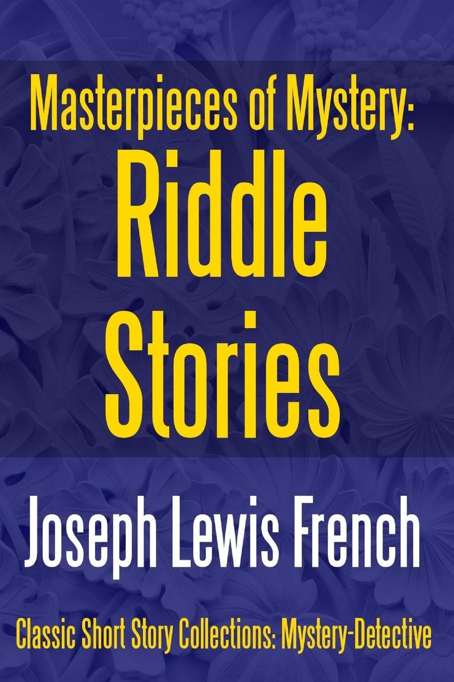 Masterpieces of Mystery: Riddle Stories