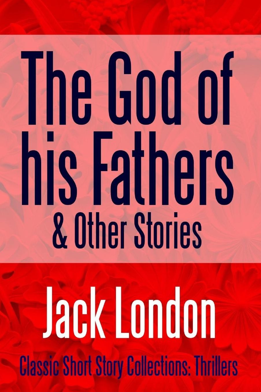 The God of his Fathers & Other Stories