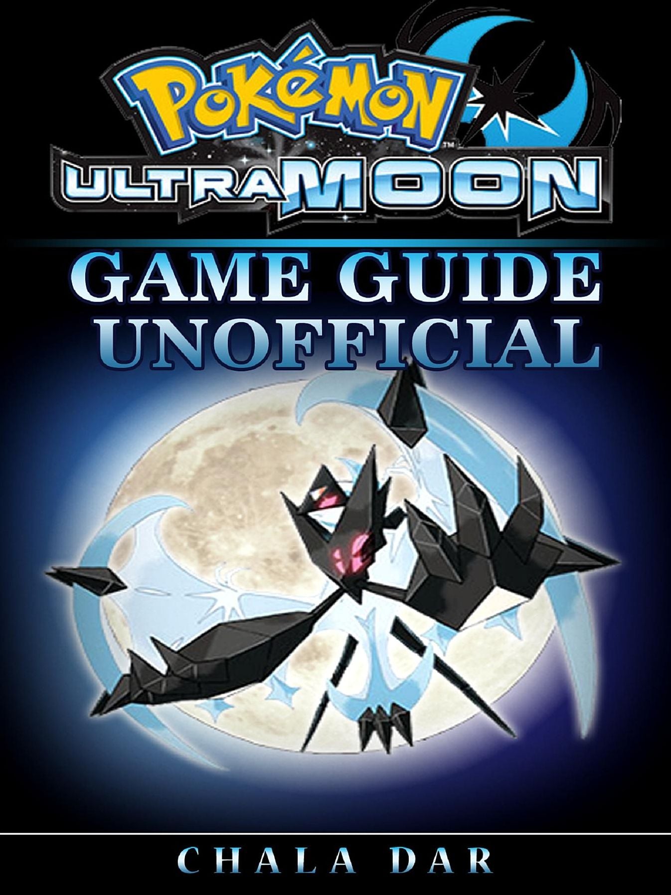 Pokemon Ultra Moon Game Guide Unofficial