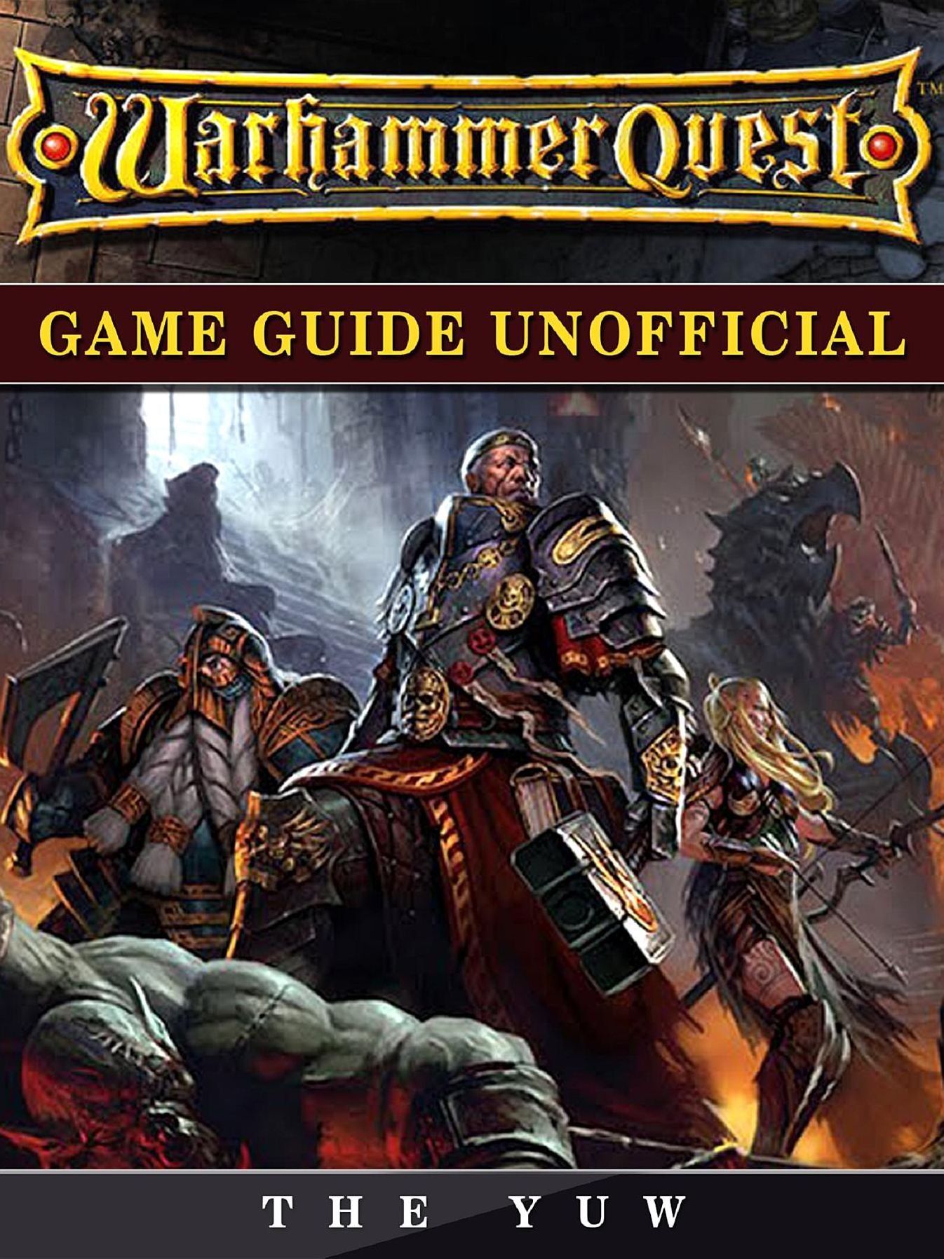 Warhammer Quest Game Guide Unofficial