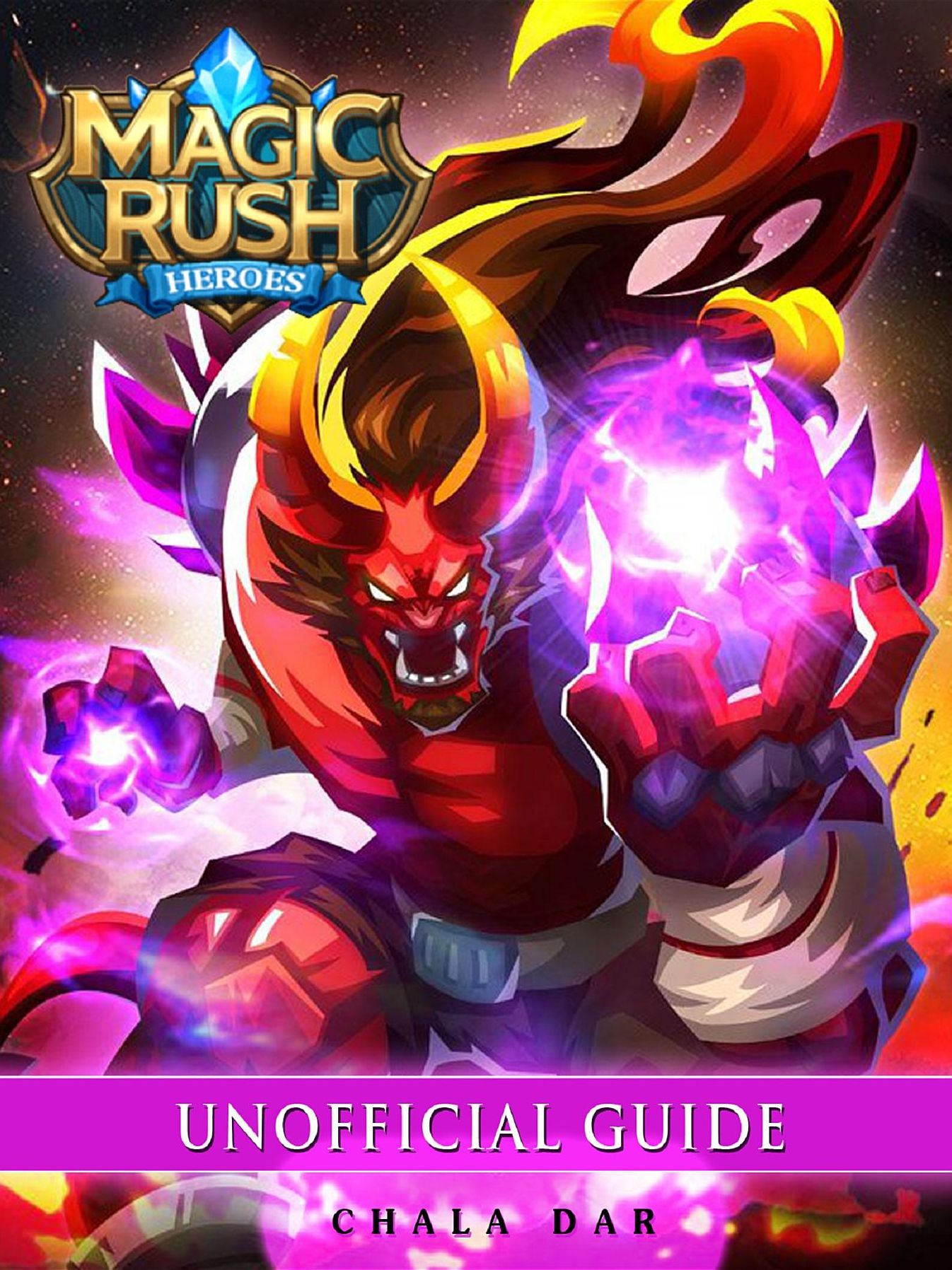Magic Rush Heroes Game Guide Unofficial