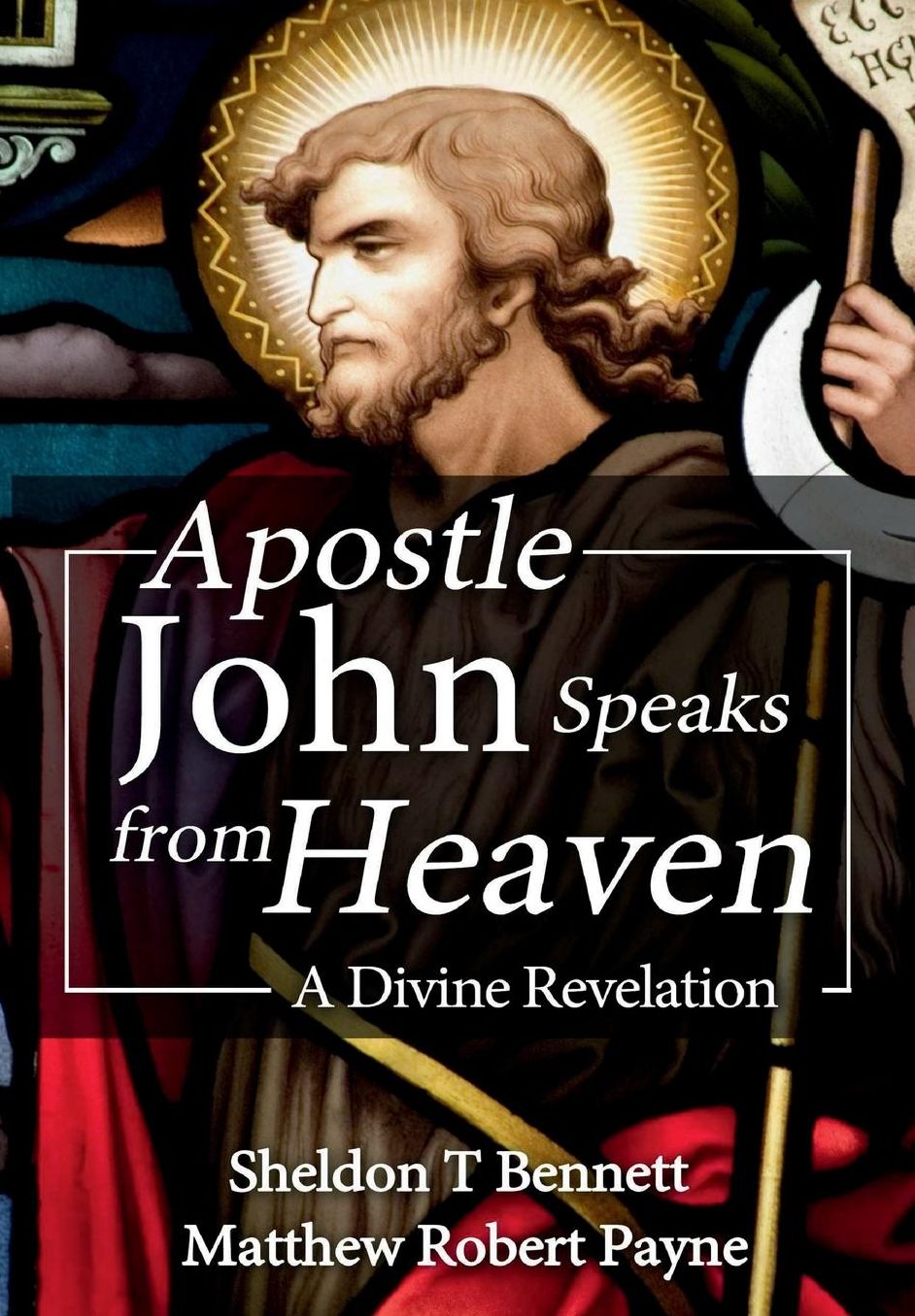 Apostle John Speaks from Heaven: A Divine Revelation