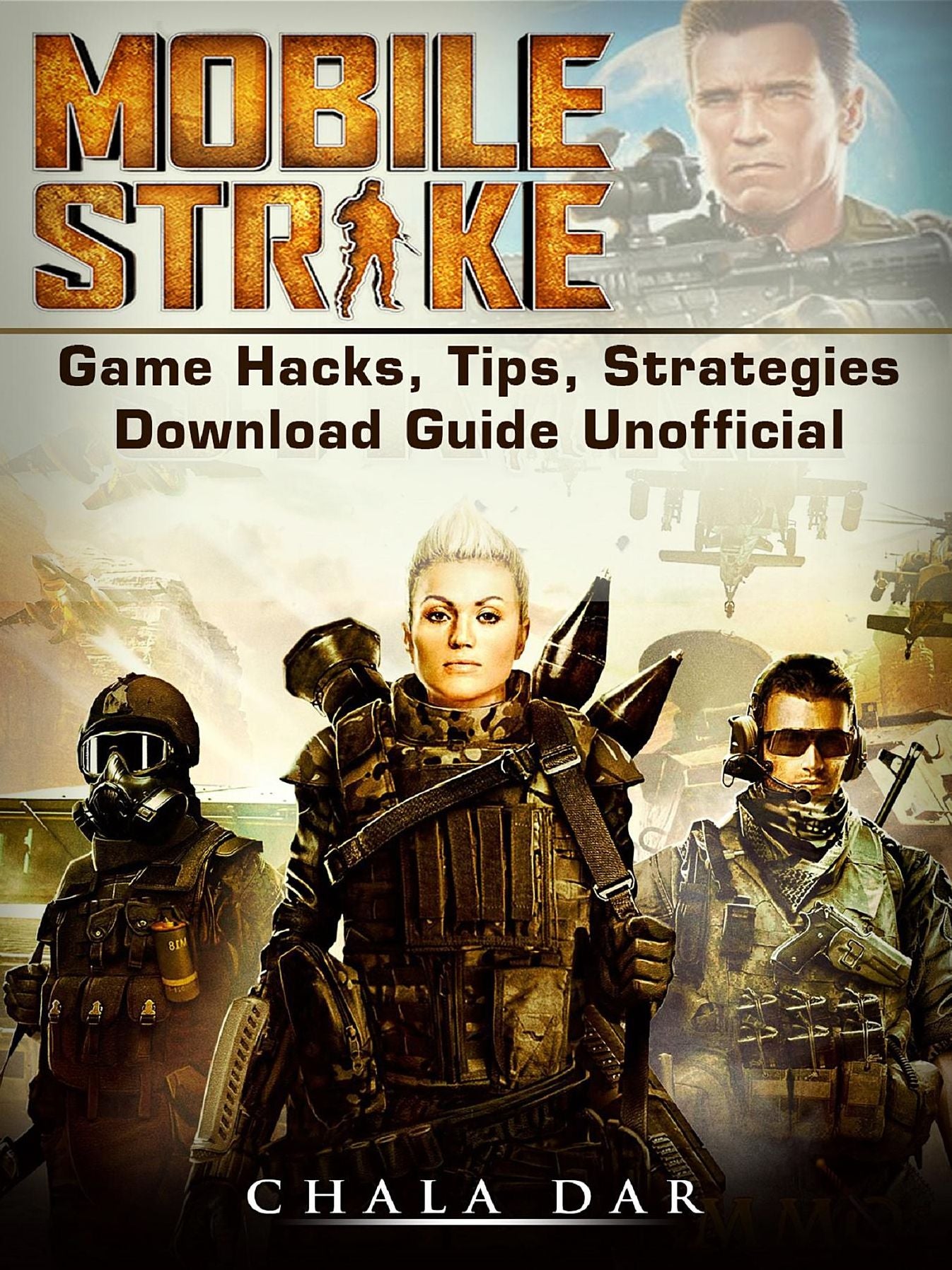 Mobile Strike: Game Hacks, Tips, Strategies Download Guide Unofficial