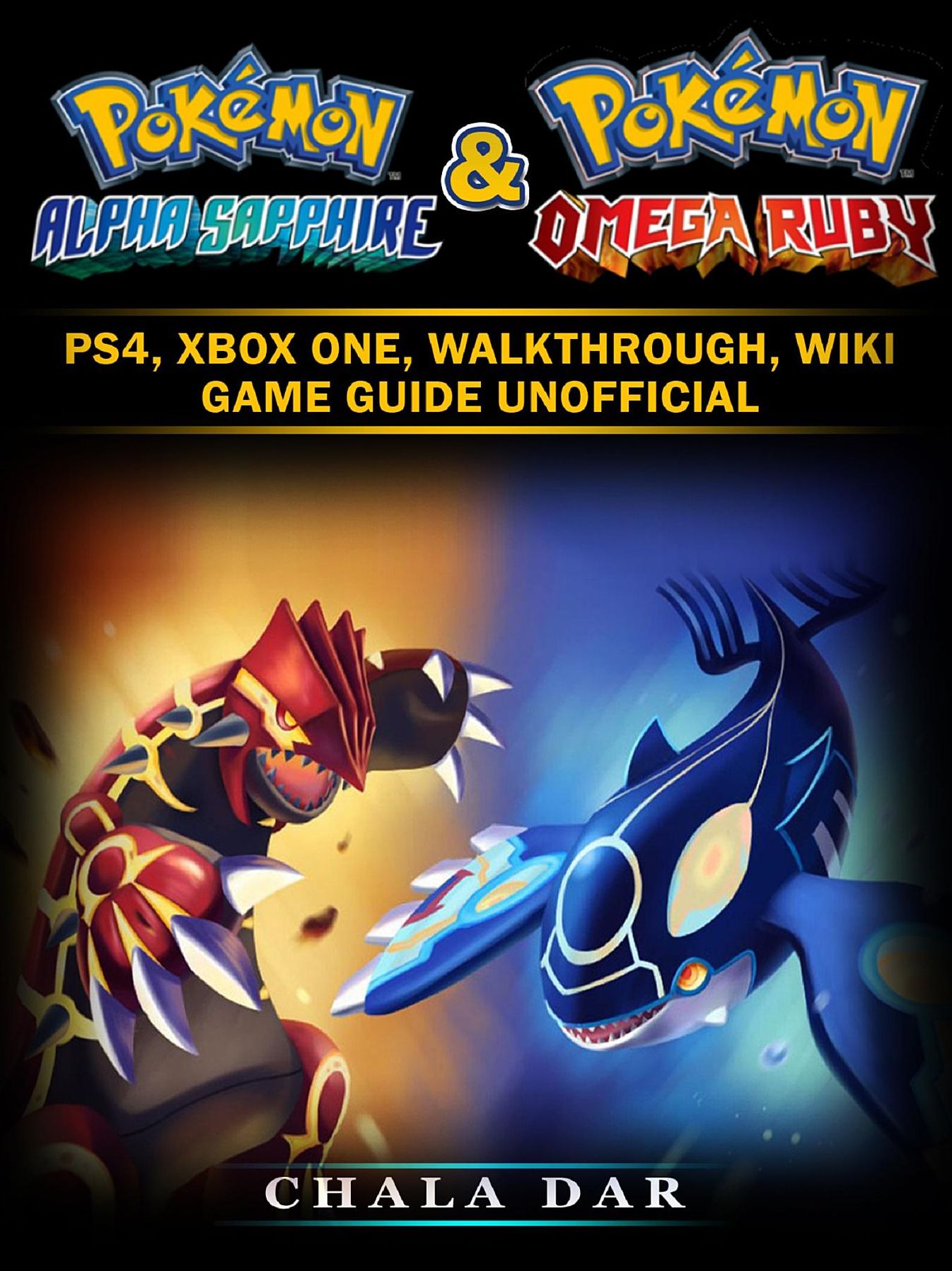 Pokemon Omega Ruby & Alpha Sapphire: Pokedex, Walkthrough, Evolutions, Game Guide Unofficial
