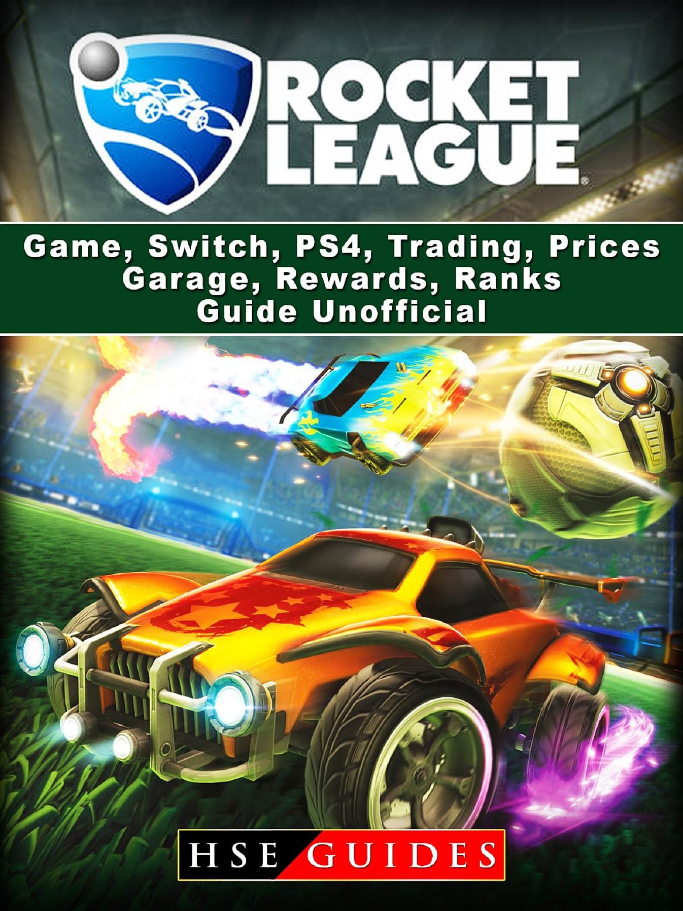 Rocket League Game, Switch, PS4, Trading, Prices, Garage, Rewards, Ranks, Guide Unofficial