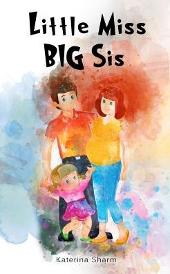 Little Miss BIG Sis