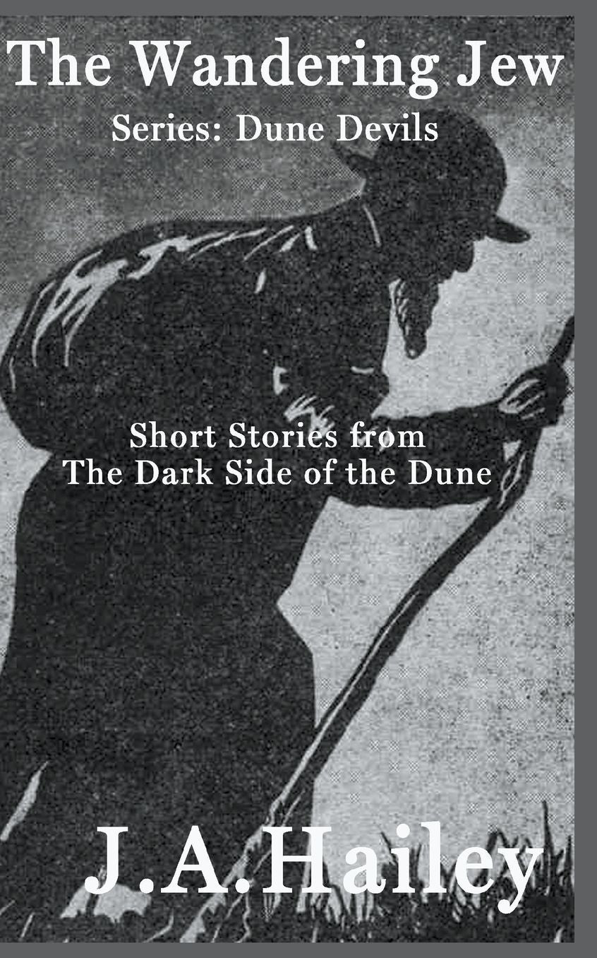 The Wandering Jew, Short stories from Dune Devils