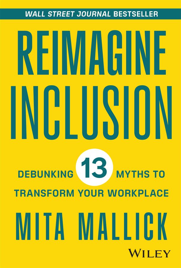 Reimagine Inclusion: Debunking 13 Myths To Transform Your Workplace