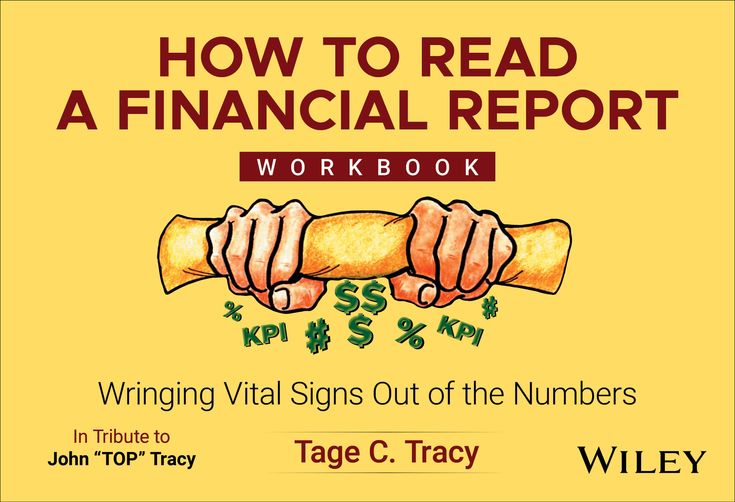 How to Read a Financial Report Workbook: Wringing Vital Signs Out of the Numbers