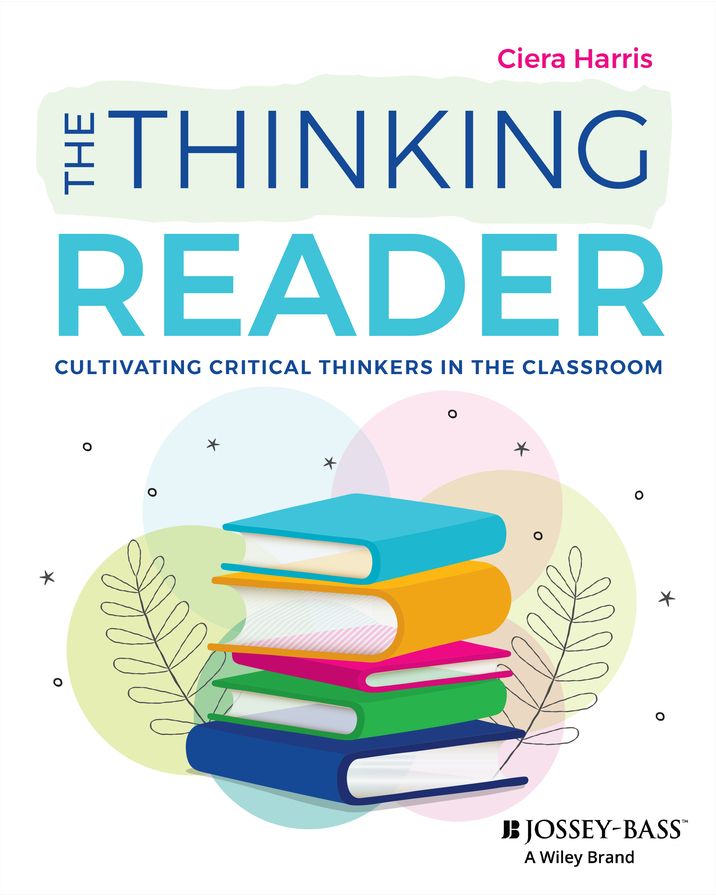 The Thinking Reader: Cultivating Critical Thinkers in the Classroom