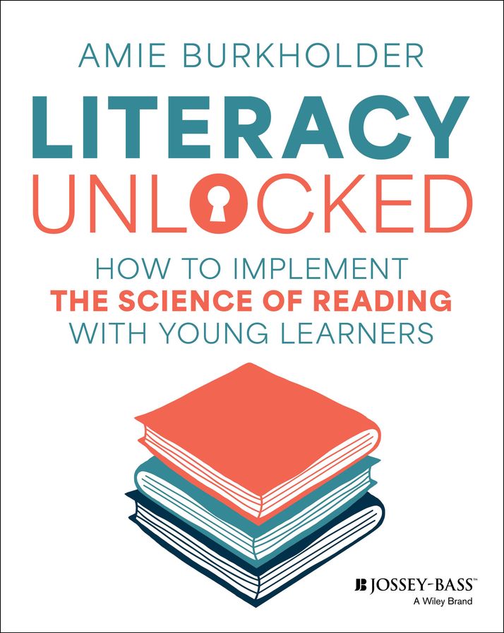 Literacy Unlocked: How to Implement the Science of Reading with Young Learners