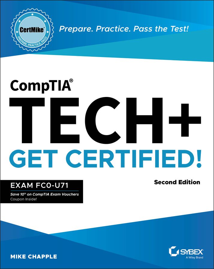 CompTIA Tech+ CertMike: Prepare. Practice. Pass the Test! Get Certified!: Exam FC0-U71