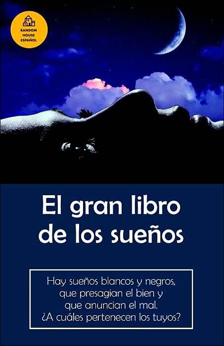 El gran libro de los sueños / The great book of dreams